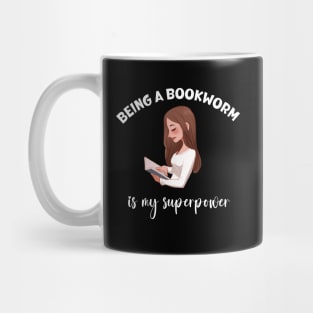 Being a Book worm is my Superpower Mug